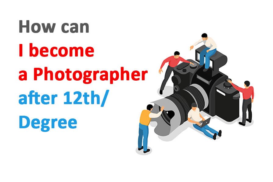 how can i become a photographer after 12th