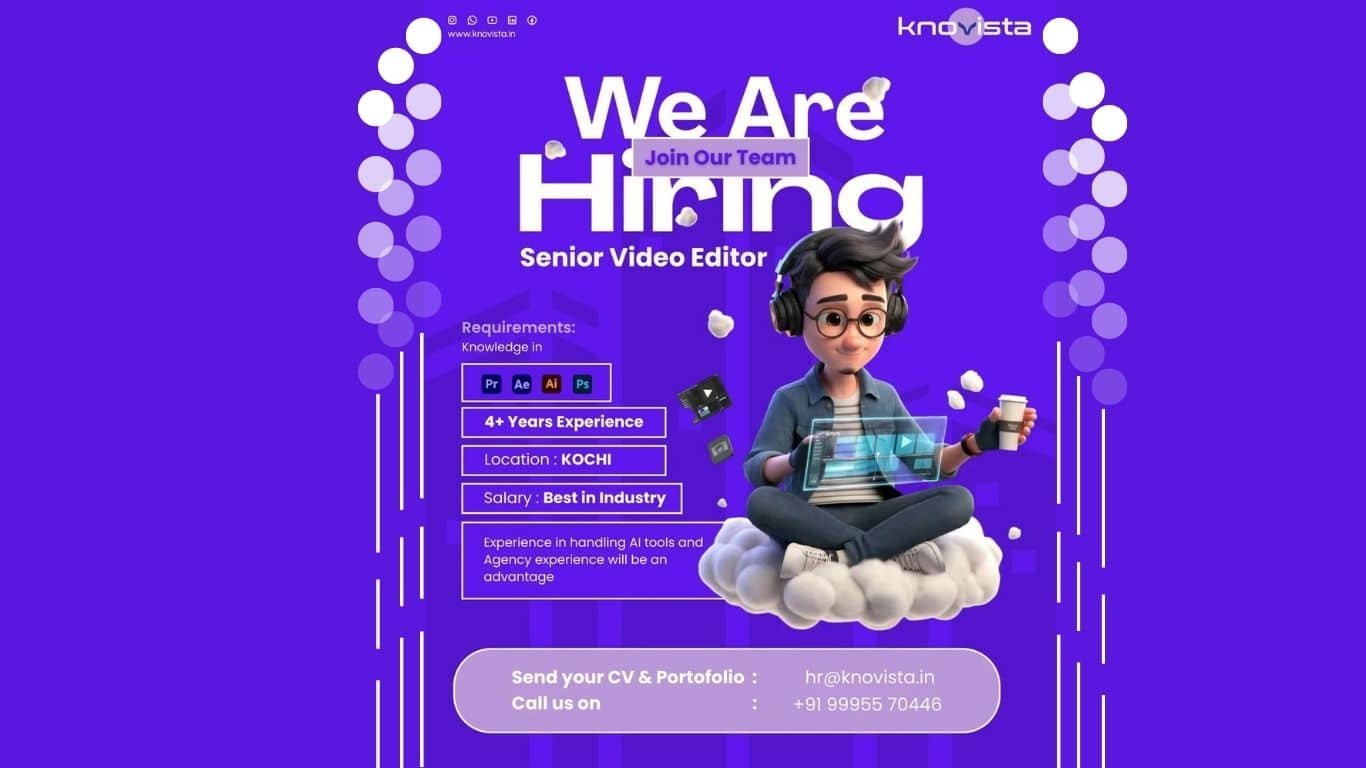 Poster announcing senior video editor job at Knovista in Kochi
