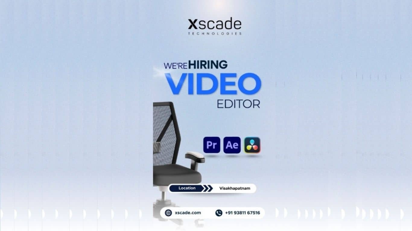 Poster from Xscade Technologies hiring video editor with Premiere Pro, After Effects, and DaVinci skills