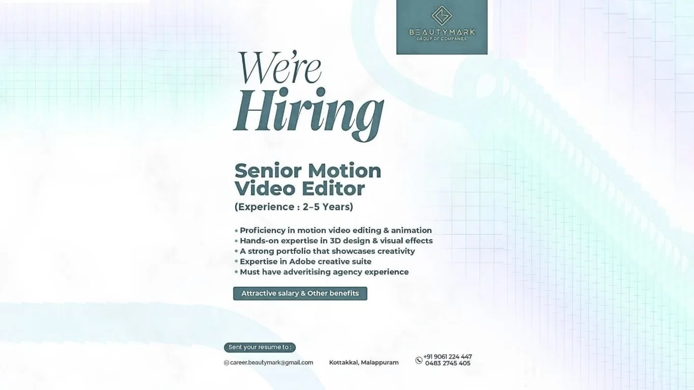 Poster announcing job vacancy for Senior Motion Video Editor at BeautyMark, Kottakkal, Kerala