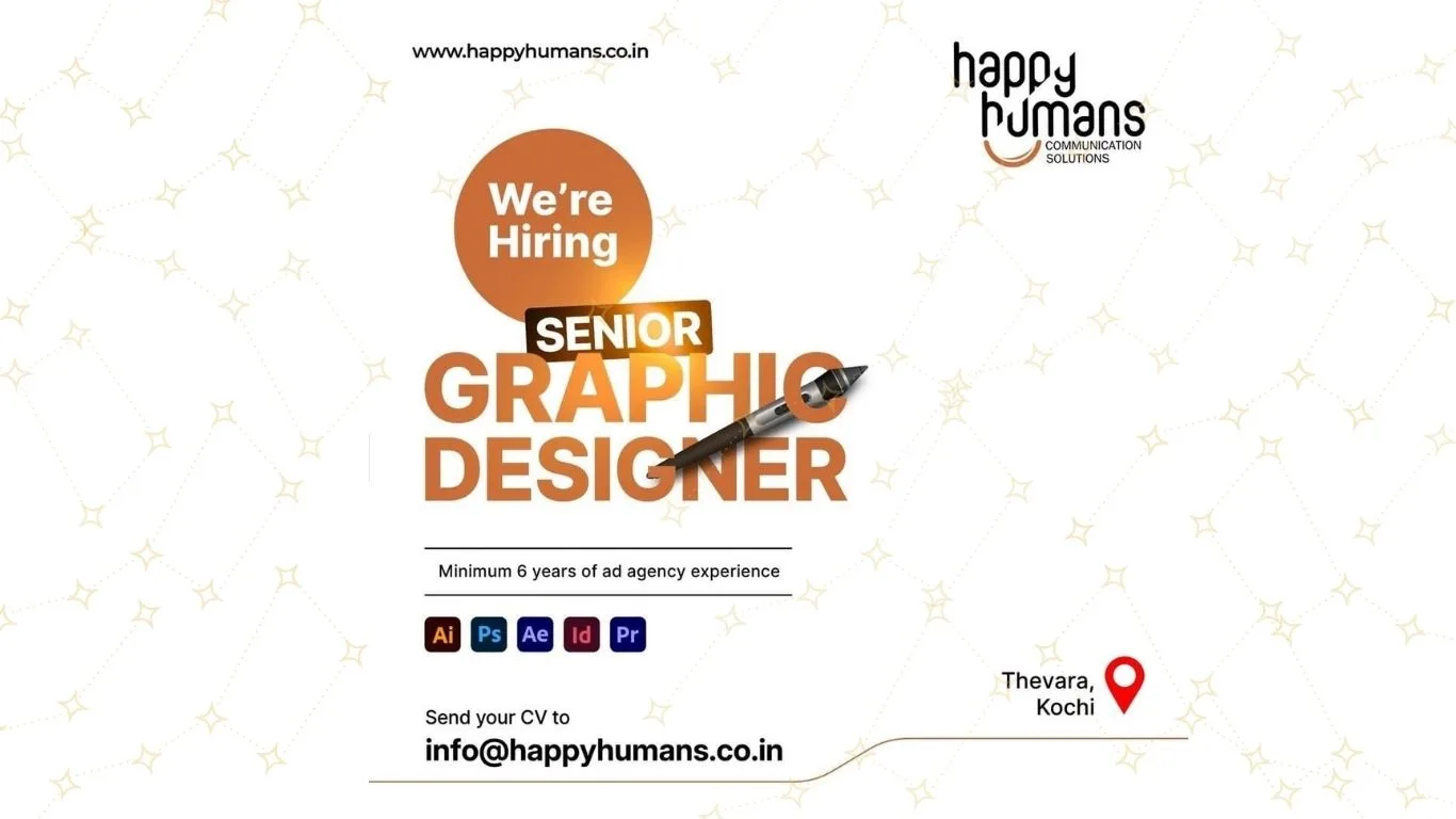 ob opening for Senior Graphic Designer at Happy Humans Communication Solutions, Kochi