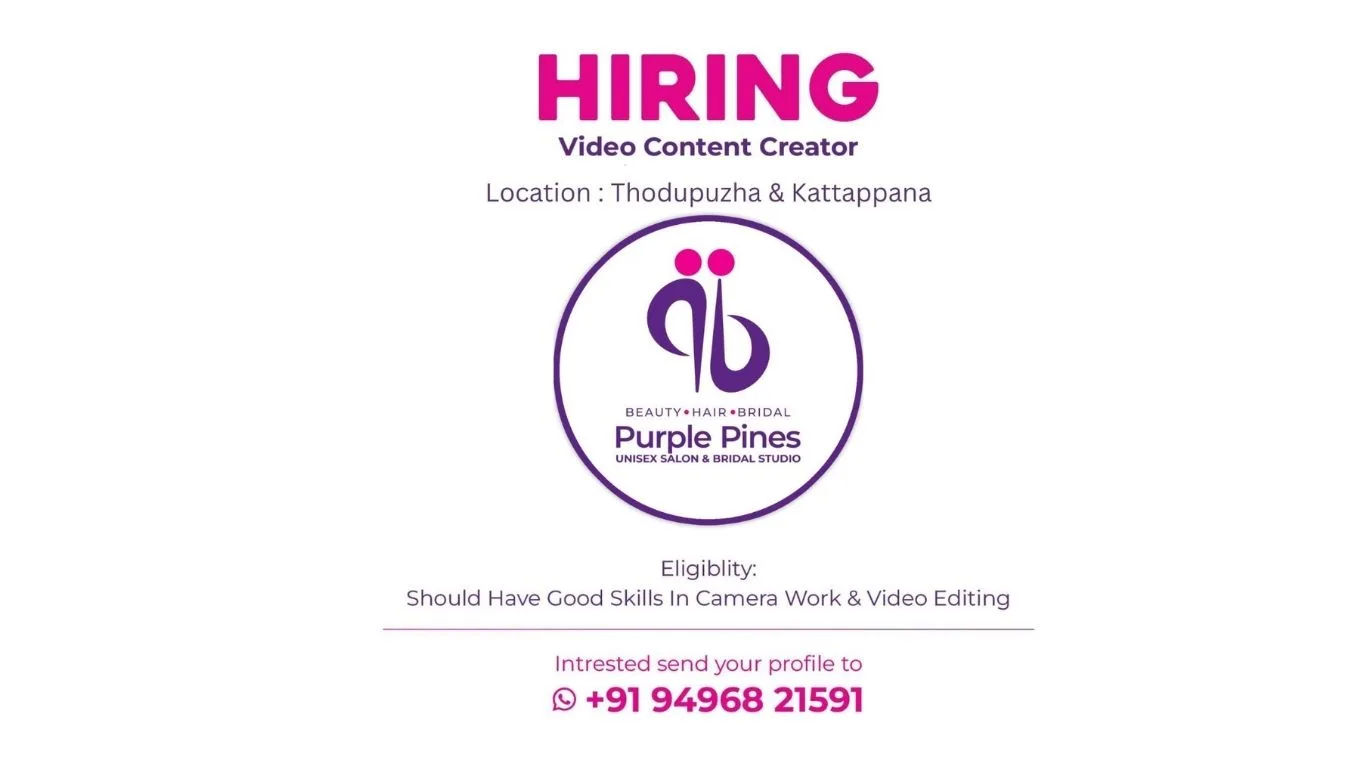 Poster showing Purple Pines Unisex Salon hiring a video content creator for Thodupuzha and Kattappana locations