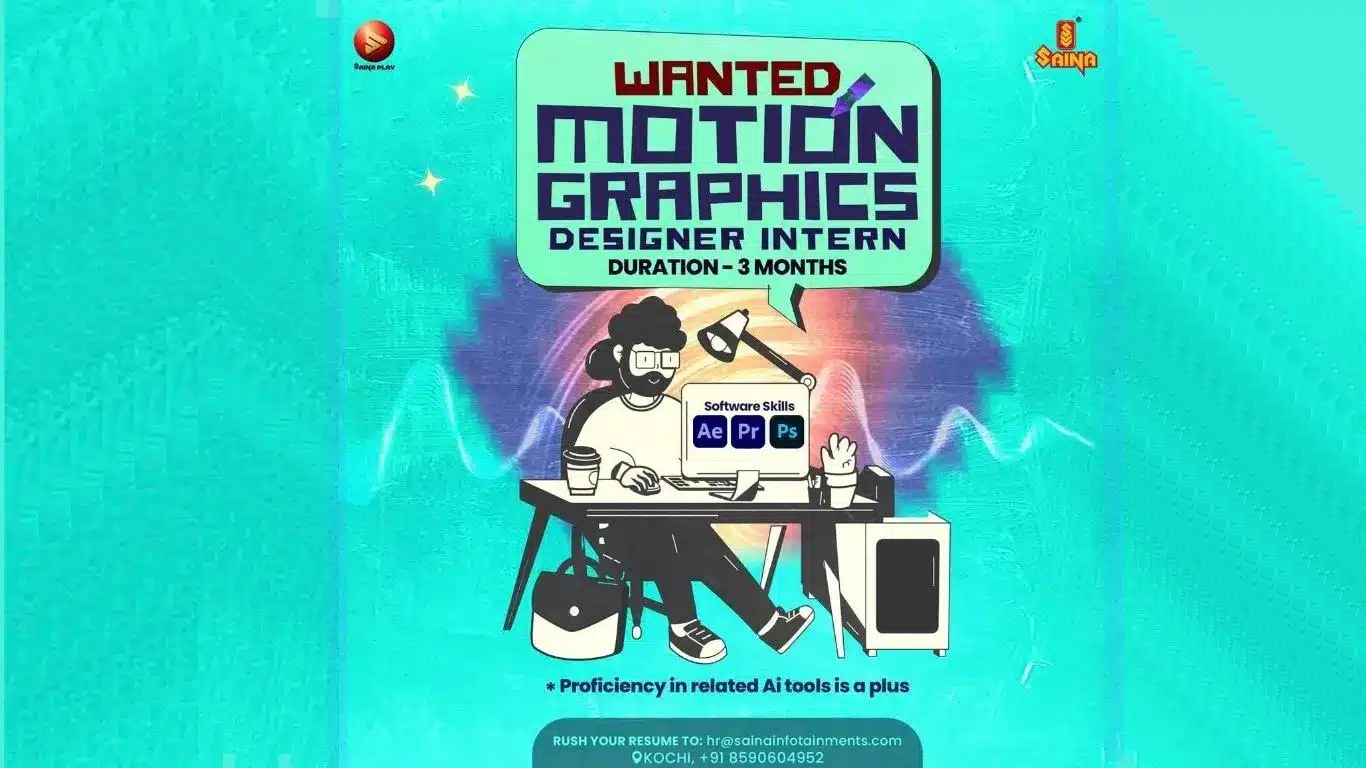 Saina Infotainments hiring poster – Motion Graphics Designer Intern, 3-month internship in Kochi. Skills: Adobe After Effects, Premiere Pro, Photoshop. AI tools proficiency is a plus.