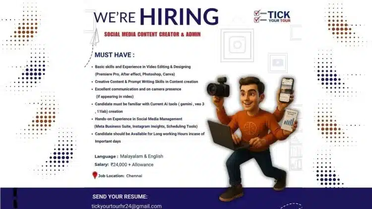 Tick Your Tour hiring poster – Social Media Content Creator & Admin job in Chennai. Requirements: video editing (Premiere Pro, After Effects, Photoshop, Canva), content writing, social media management. Salary ₹24,000 + allowance.