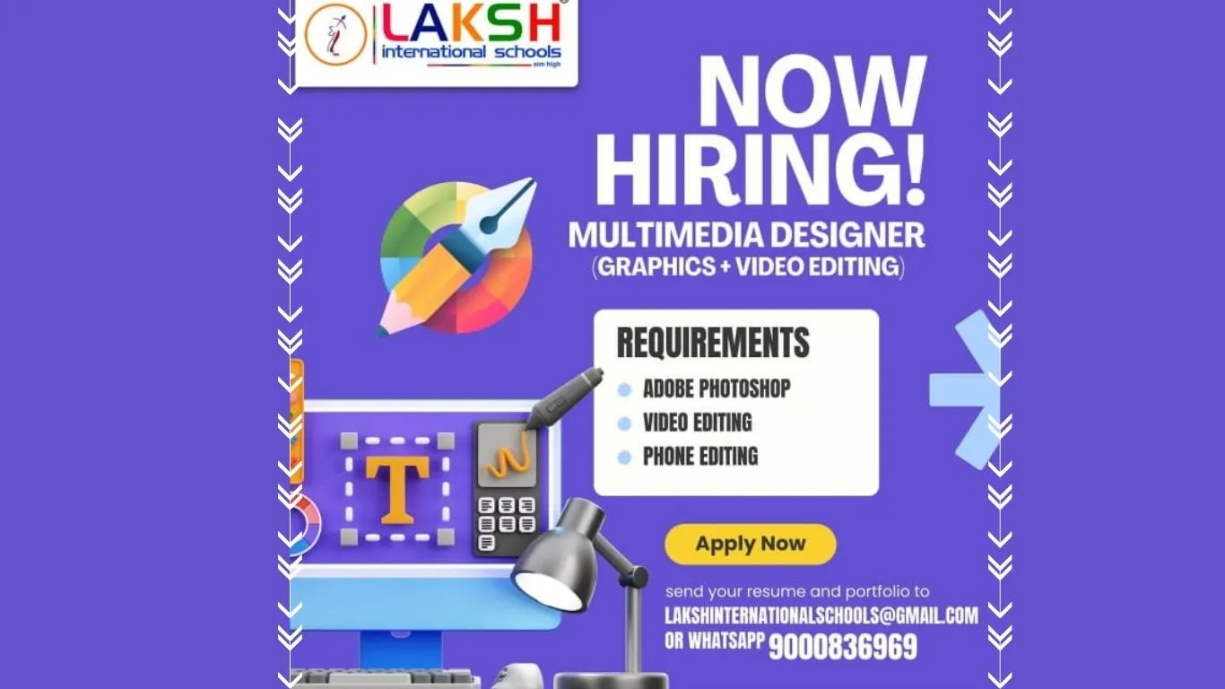 Laksh International Schools hiring multimedia designer for graphics and video editing – Creative Hut Placement opportunity
