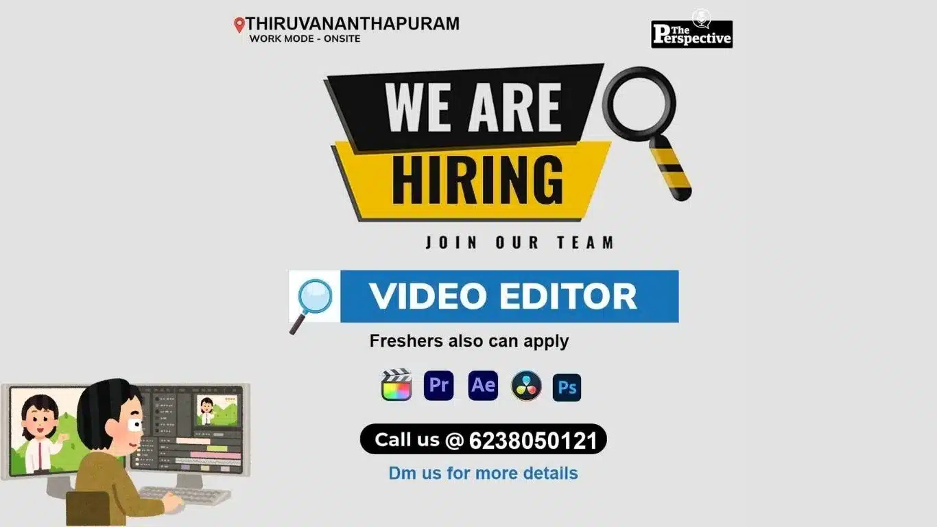 The Perspective hiring video editors in Thiruvananthapuram for onsite creative team